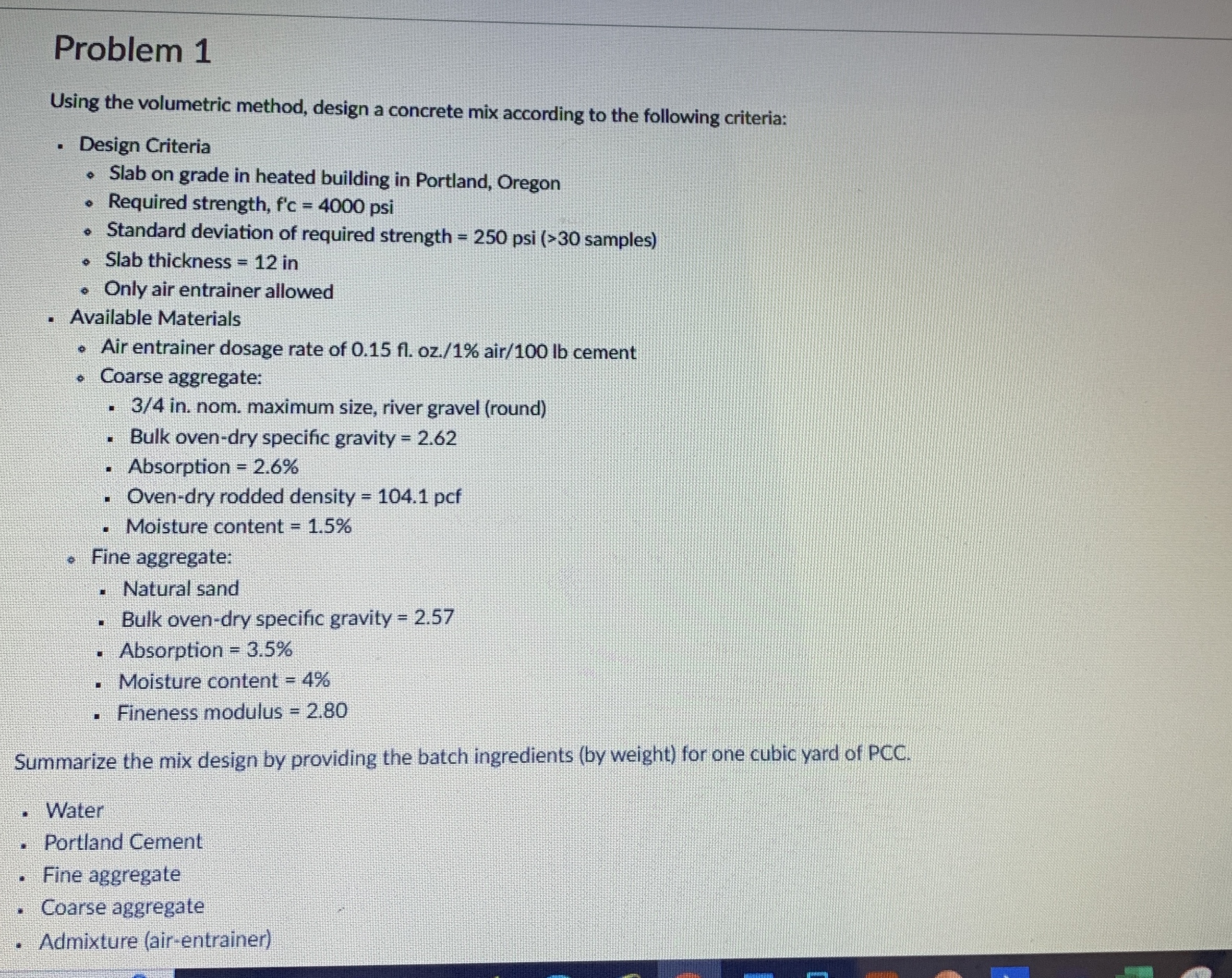 Problem 1 Using the volumetric method, design a