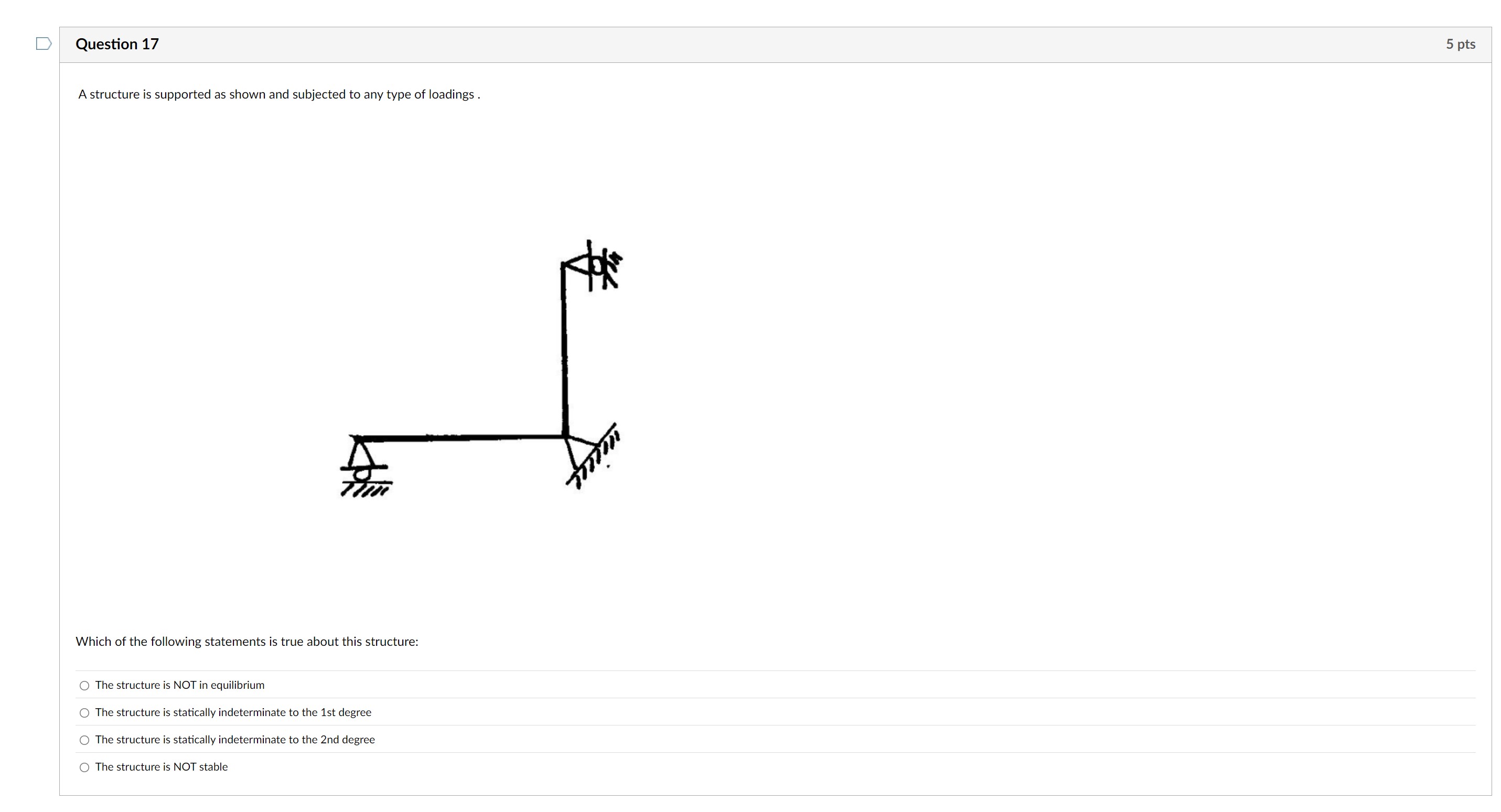 Question 1 7 A structure is supported as shown
