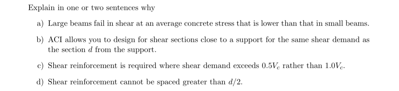 Explain in one or two sentences why a ) Large