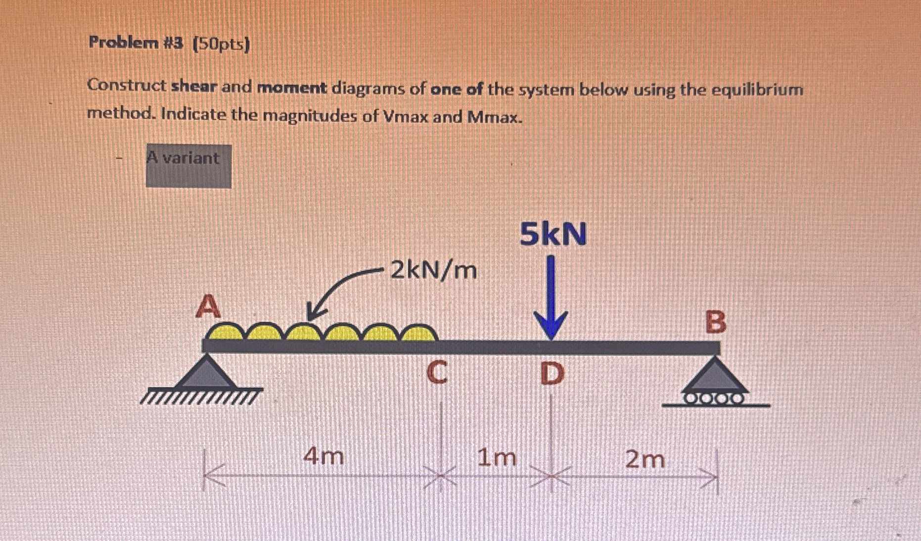 Problem # 3 ( 5 0 pts ) Construct shear and