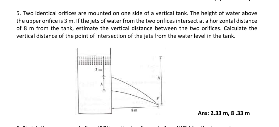 5 . Two identical orifices are mounted on one