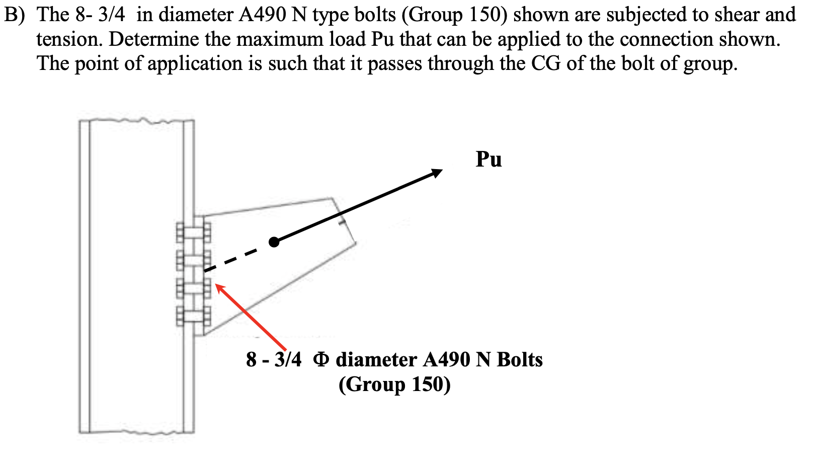 The 8 - 3 / 4 in diameter A 4 9 0 N type bolts (