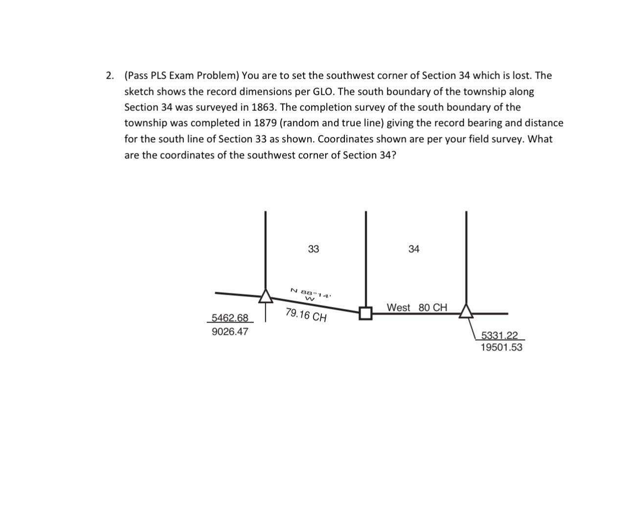 Show Work ( Pass PLS Exam Problem ) You are to