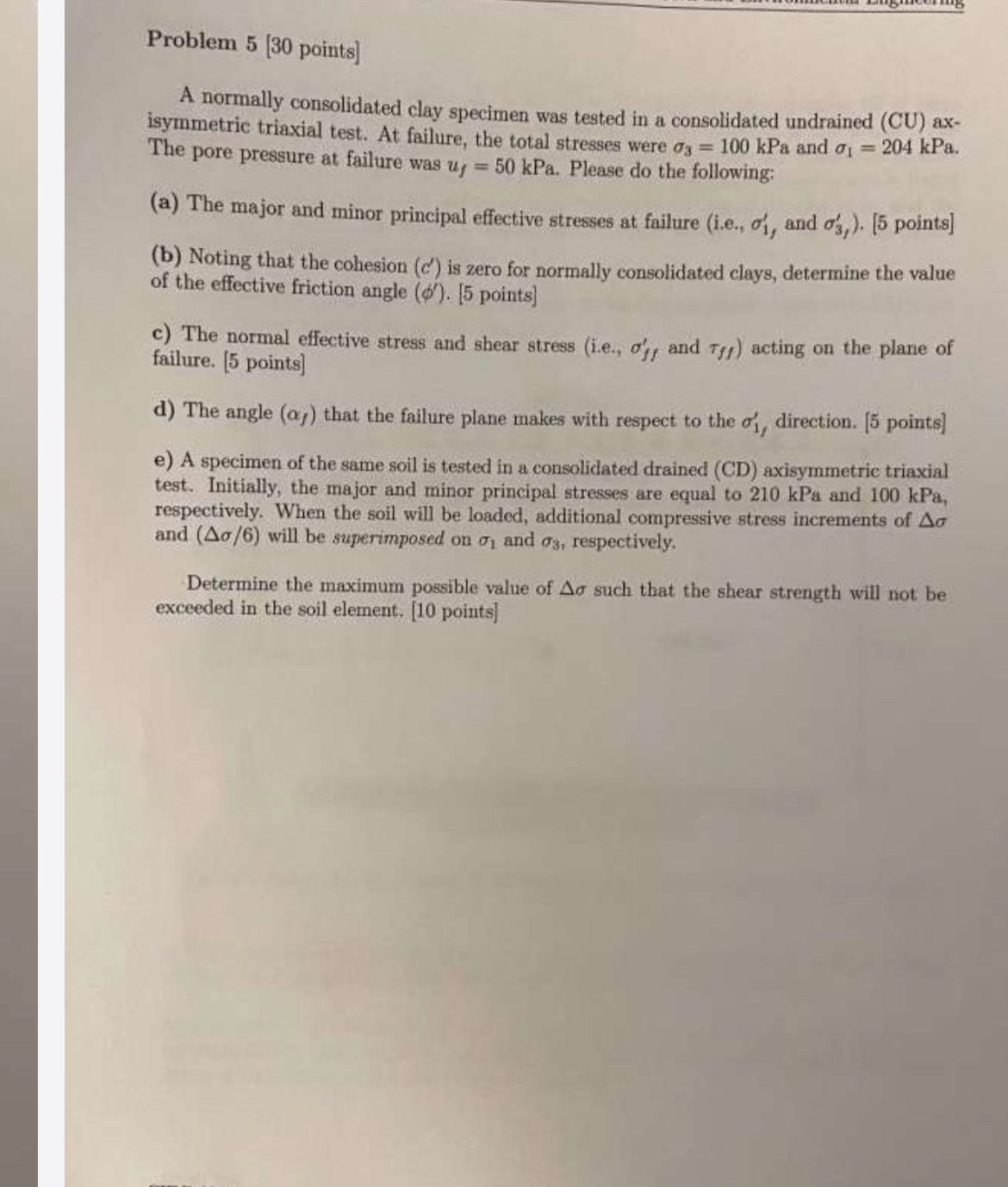Problem 5 [ 3 0 points ] A normally consolidated