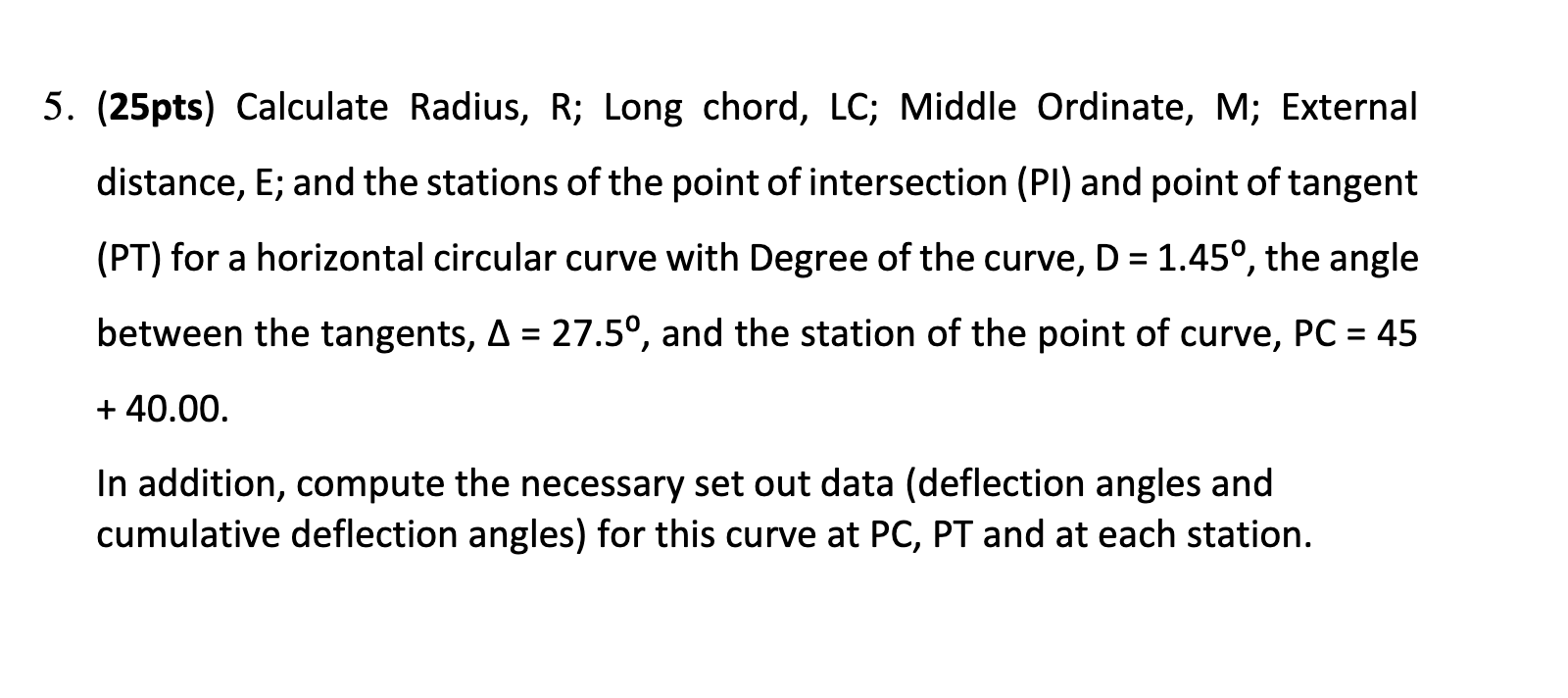 5 . ( 2 5 pts ) Calculate Radius, R; Long chord,