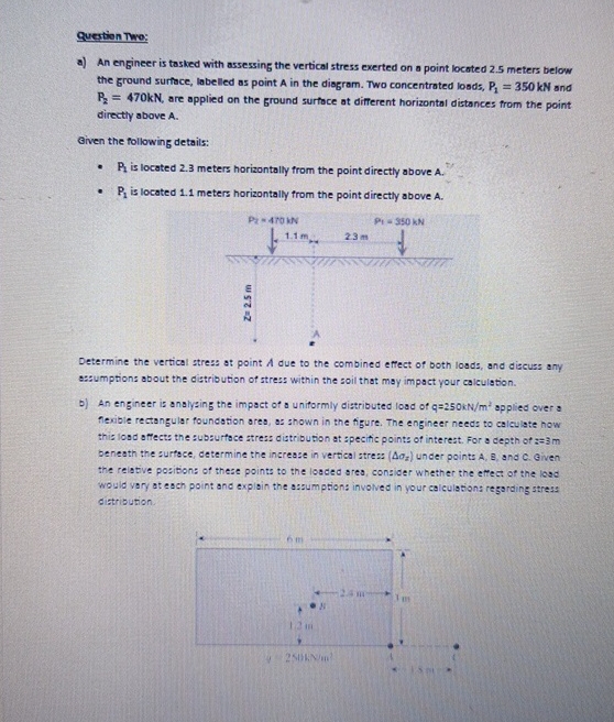 Question Two: a ) An engineer is tasked with
