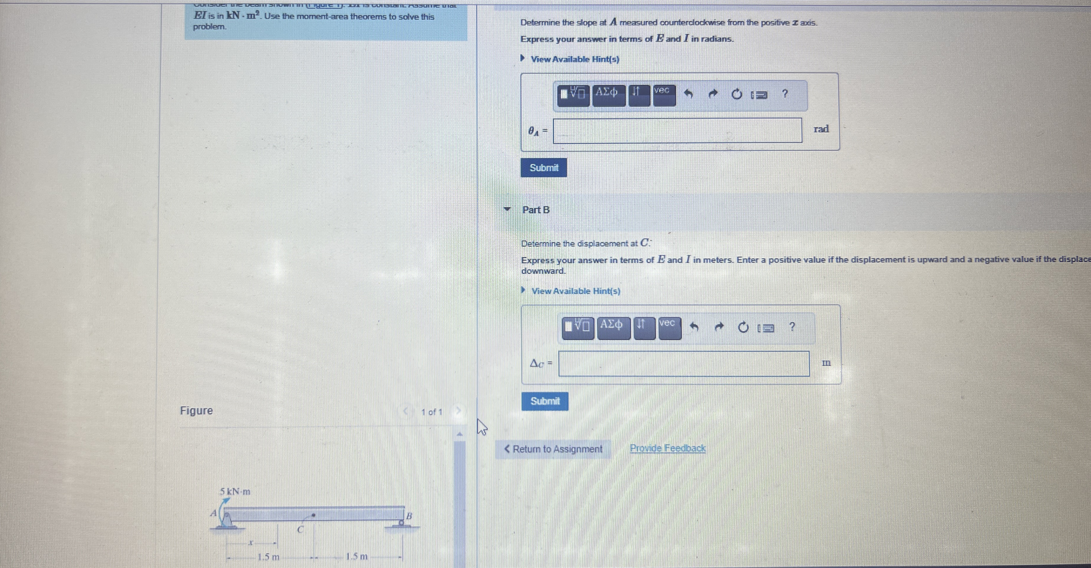 EI is in k N - m l 2 . Use the moment - area