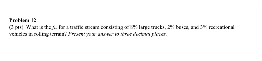 Problem 1 2 ( 3 pts ) What is the f h v for a