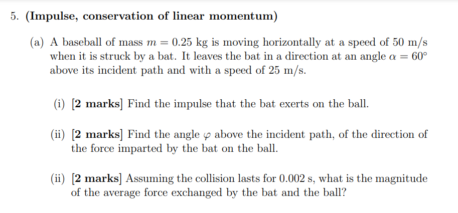 5 . ( Impulse , conservation of linear momentum )