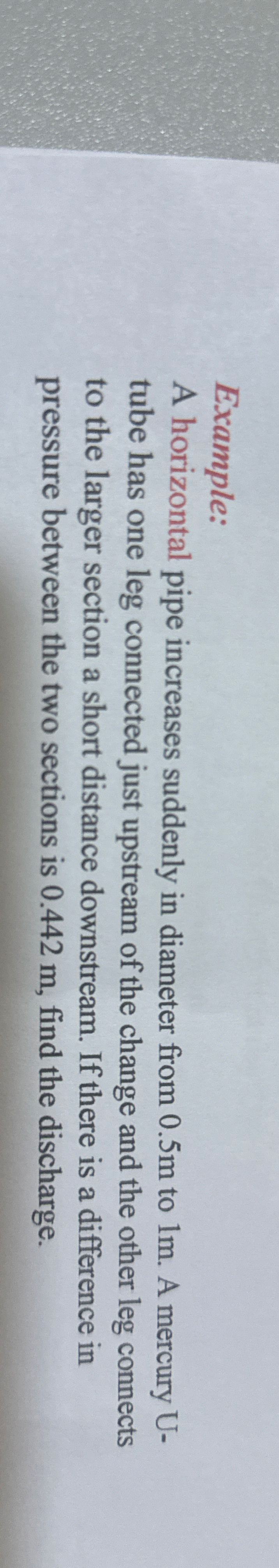 Example: A horizontal pipe increases suddenly in
