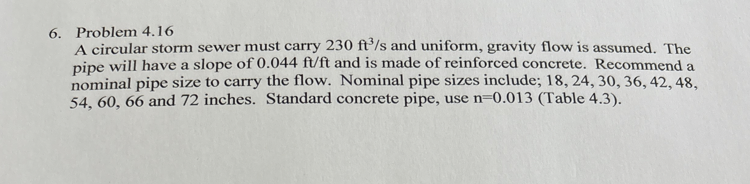 Problem 4 . 1 6 A circular storm sewer must carry