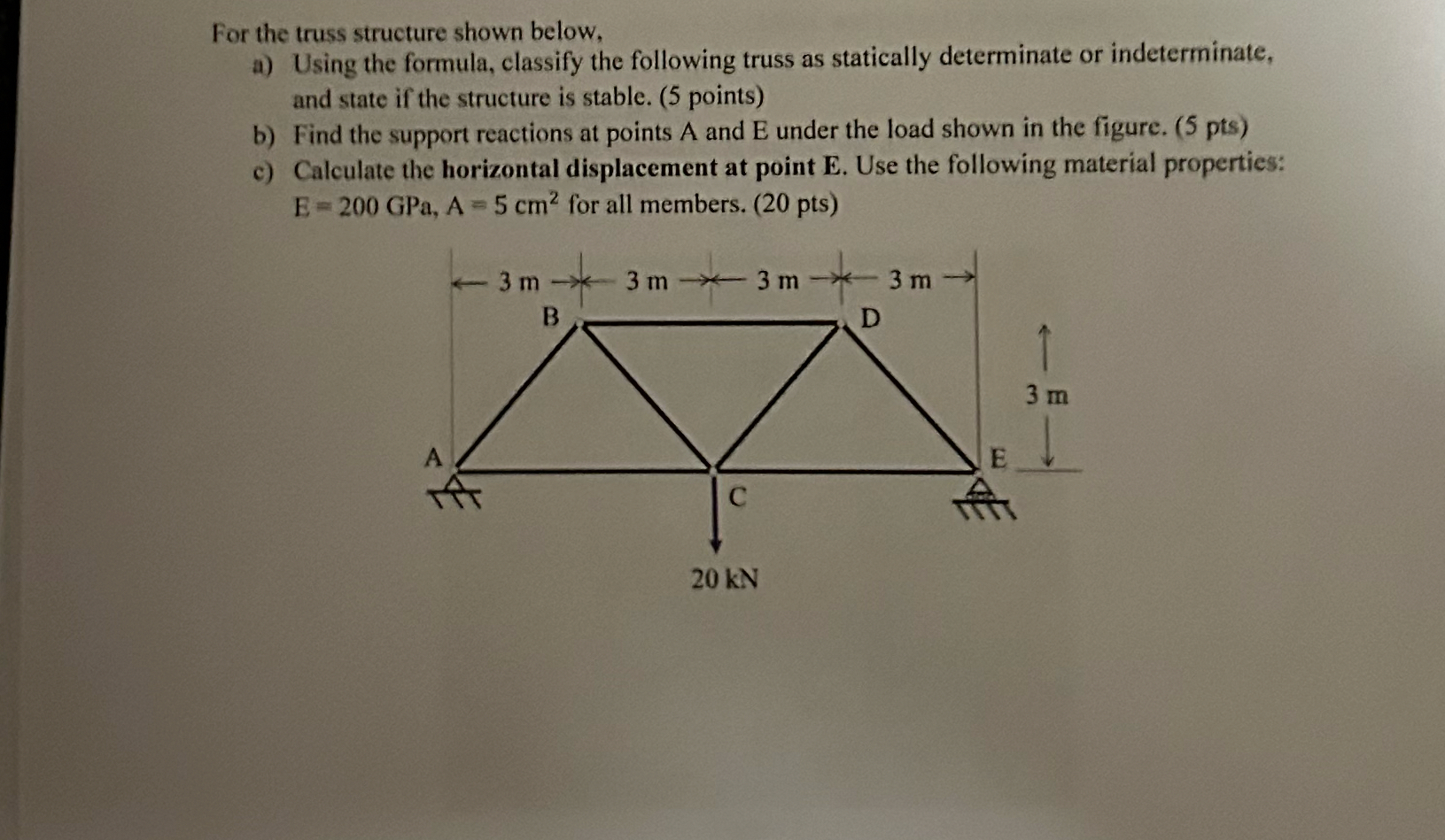 For the truss structure shown below, a ) Using
