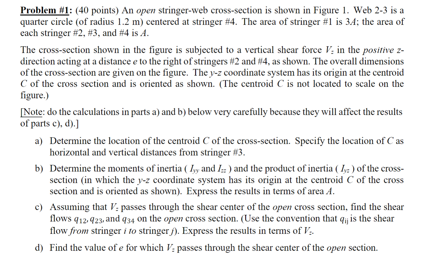 Problem \ # 1 : ( 4 0 points ) An open stringer -