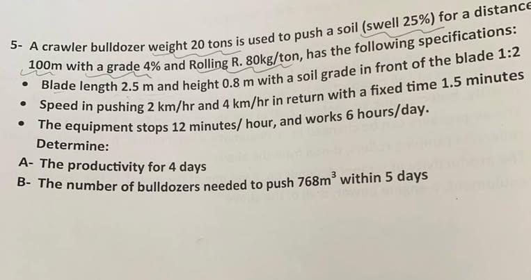 5 - A crawler bulldozer weight 2 0 tons is used