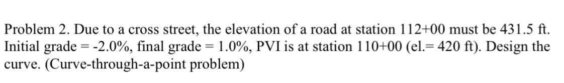 Problem 2 . Due to a cross street, the elevation
