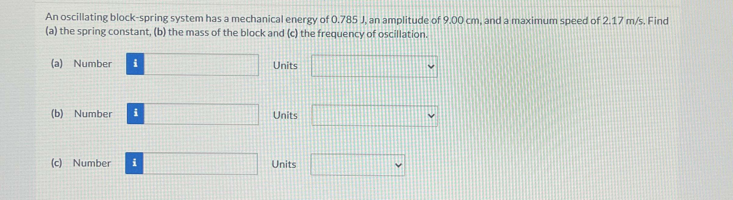 An oscillating block - spring system has a