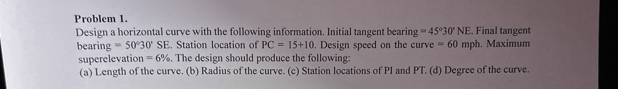Problem 1 . Design a horizontal curve with the