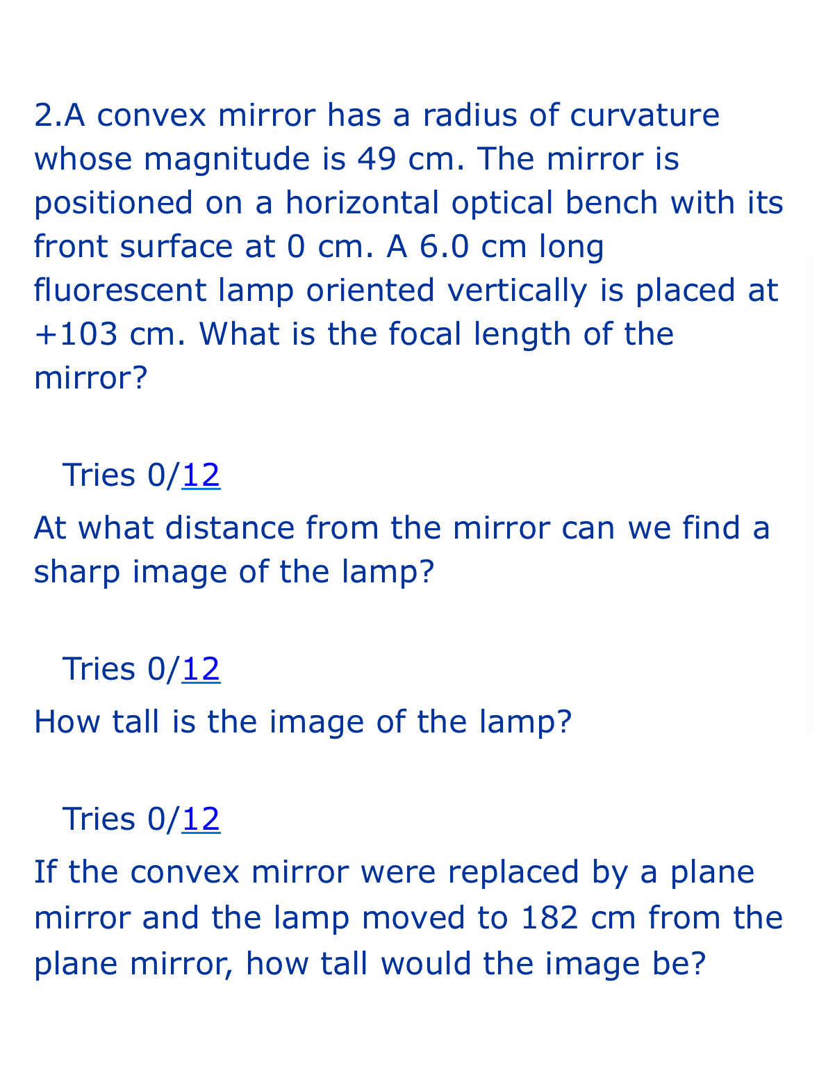 2 . A convex mirror has a radius of curvature