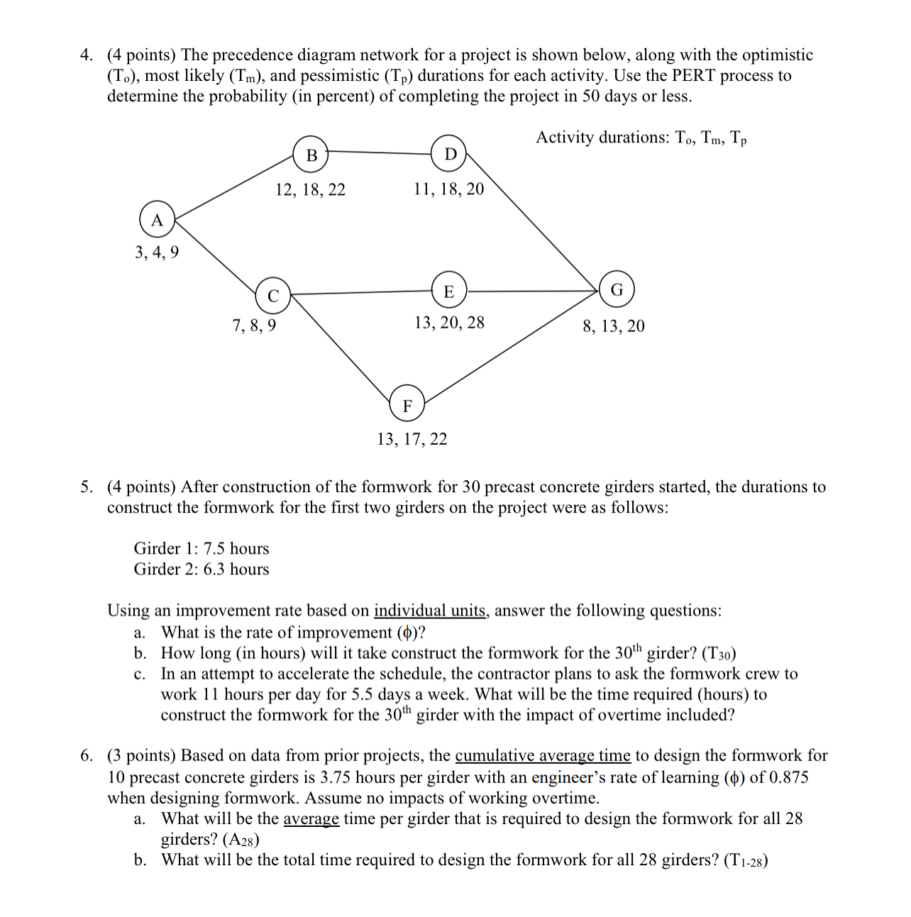 ( 4 points ) The precedence diagram network for a