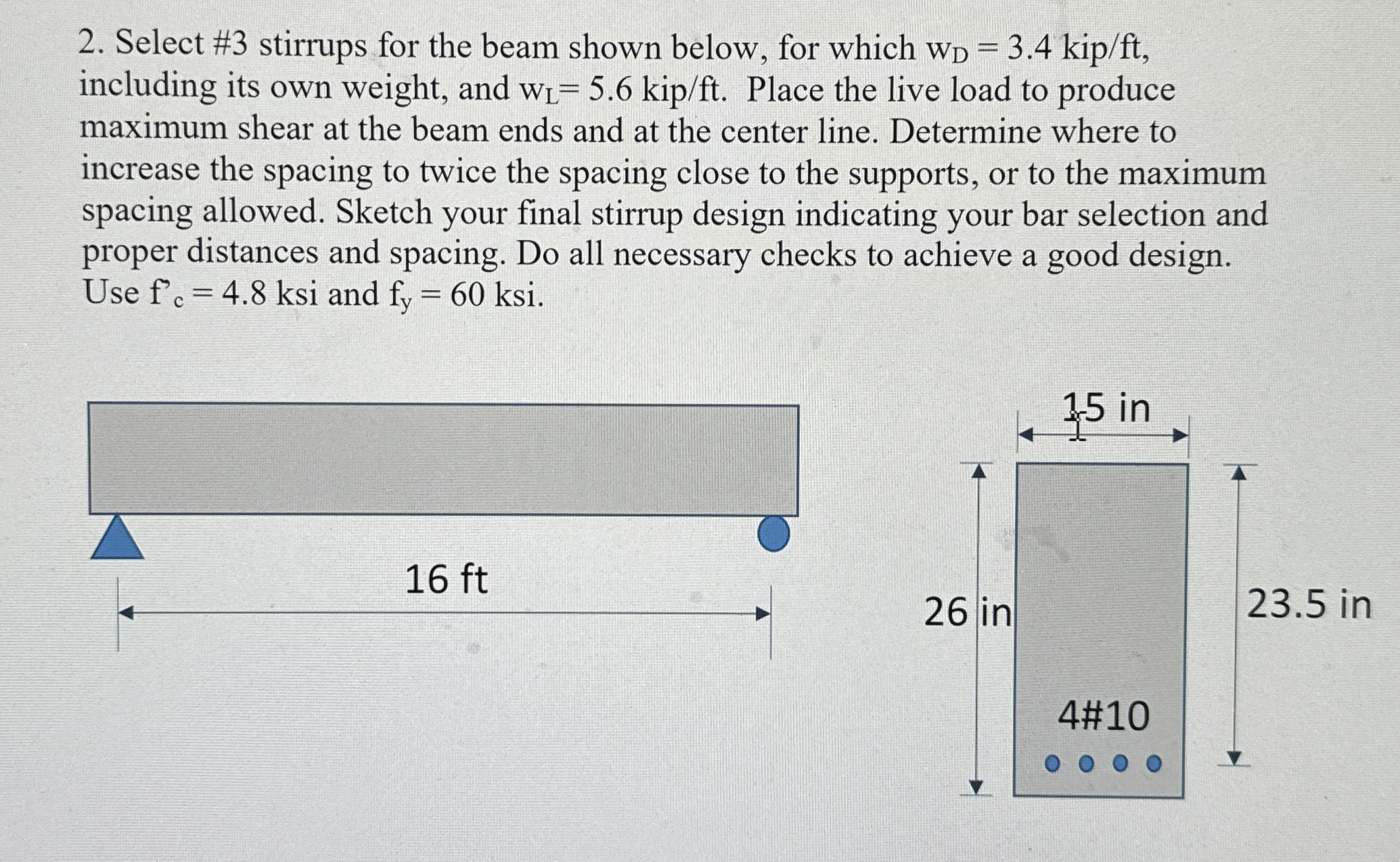 Select # 3 stirrups for the beam shown below, for
