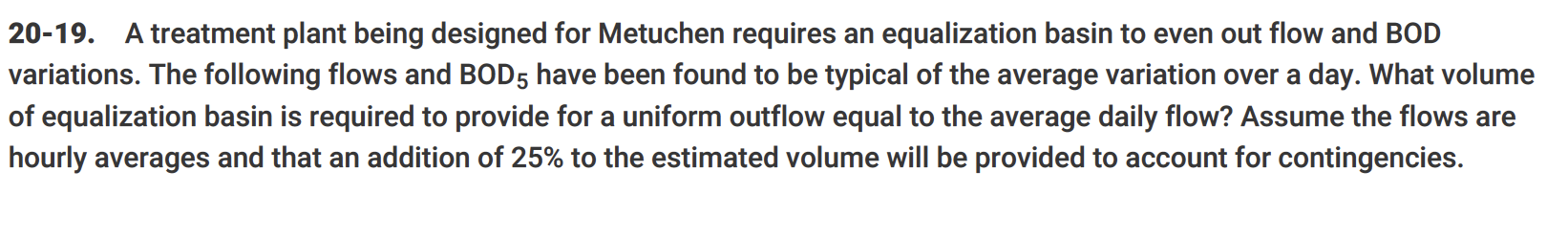 2 0 - 1 9 . A treatment plant being designed for
