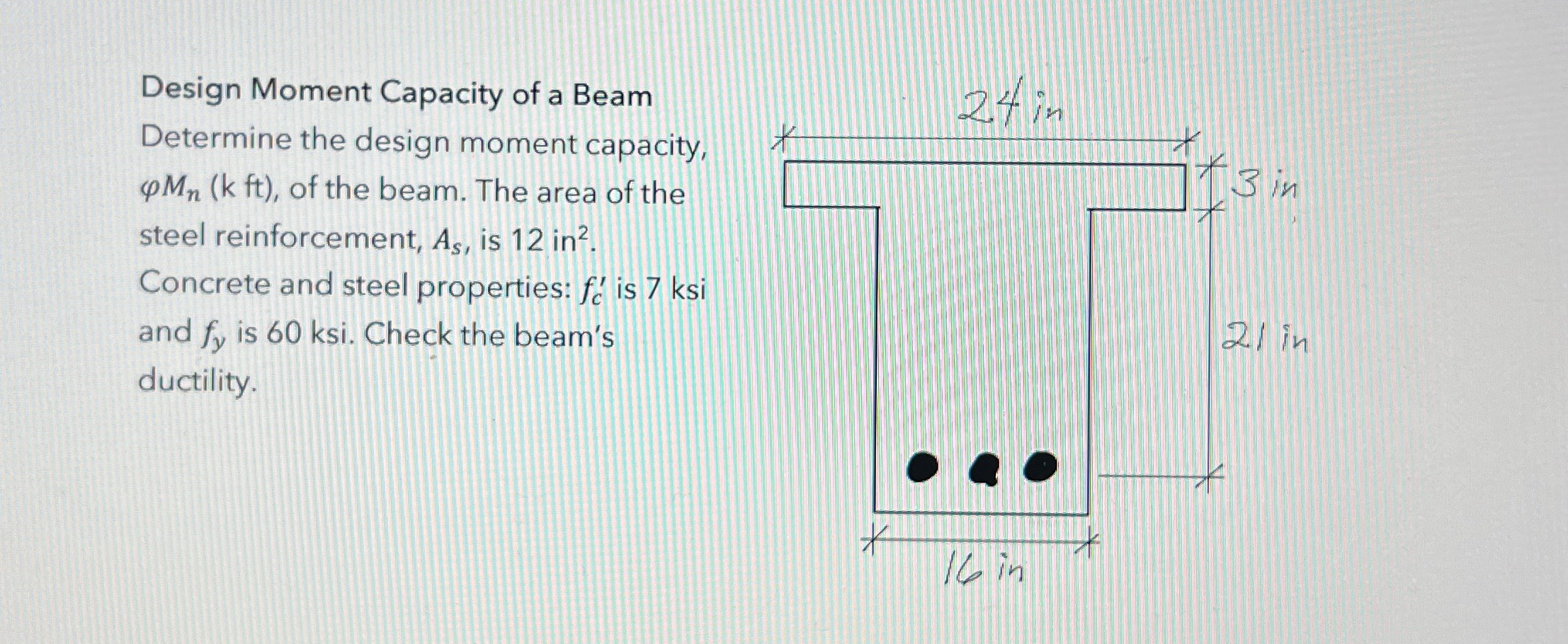 Design Moment Capacity of a Beam Determine the