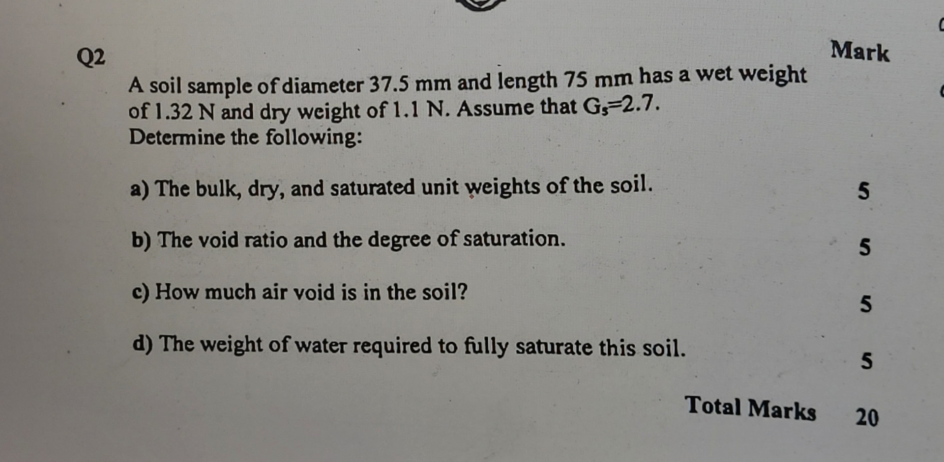 Q 2 Mark A soil sample of diameter 3 7 . 5 mm and