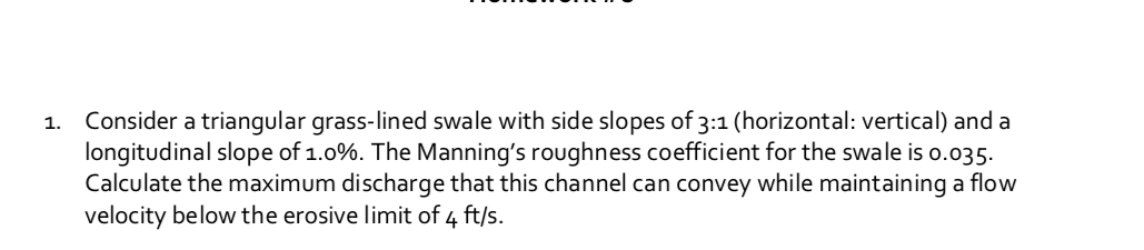 Consider a triangular grass - lined swale with