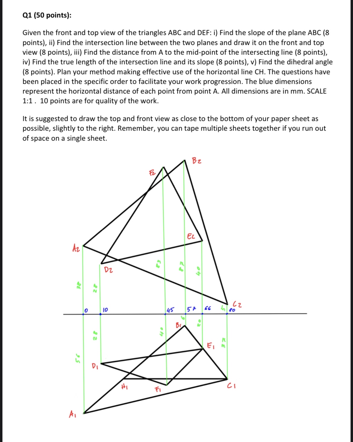 Q 1 ( 5 0 points ) : Given the front and top view