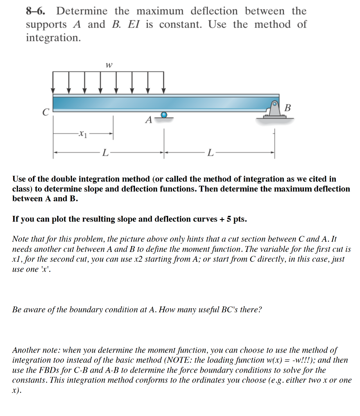 8 - 6 . Determine the maximum deflection between