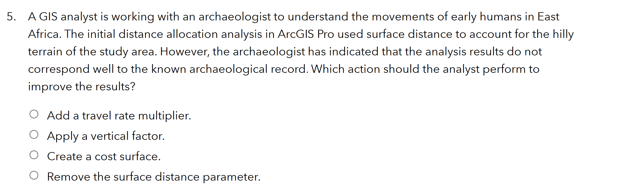 5 . A GIS analyst is working with an