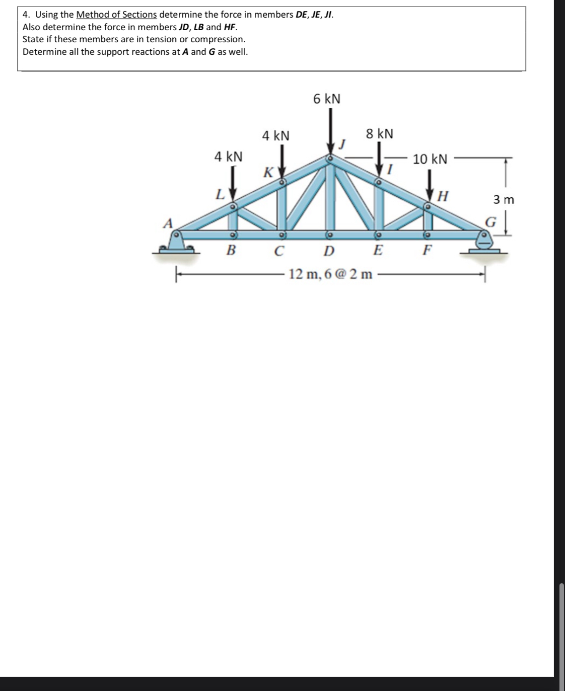 Using the Method of Sections determine the force