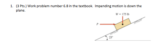 1 . ( 3 Pts . ) Work problem number 6 . 8 in the