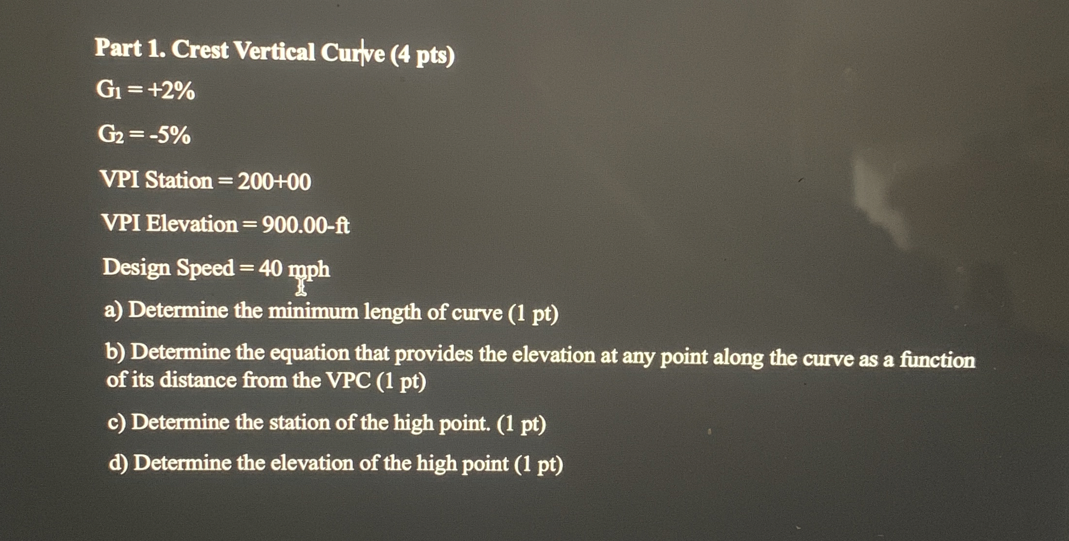 Part 1 . Crest Vertical Curve ( 4 pts ) G 1 = + 2
