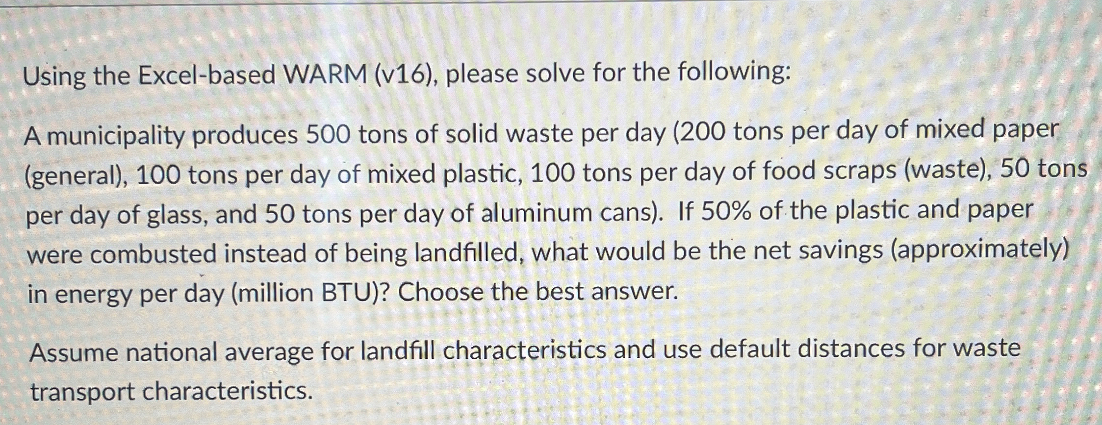 Using the Excel - based WARM ( v 1 6 ) , please