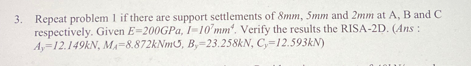 Repeat problem 1 if there are support settlements