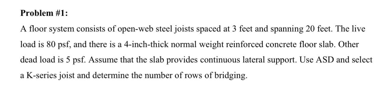 Problem # 1 : A floor system consists of open -