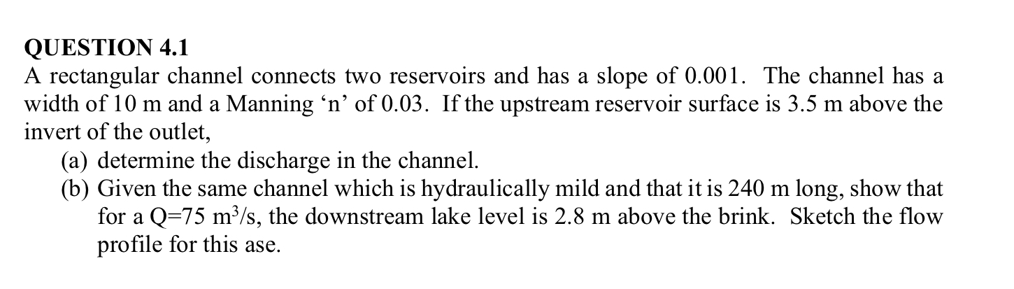 QUESTION 4 . 1 A rectangular channel connects two