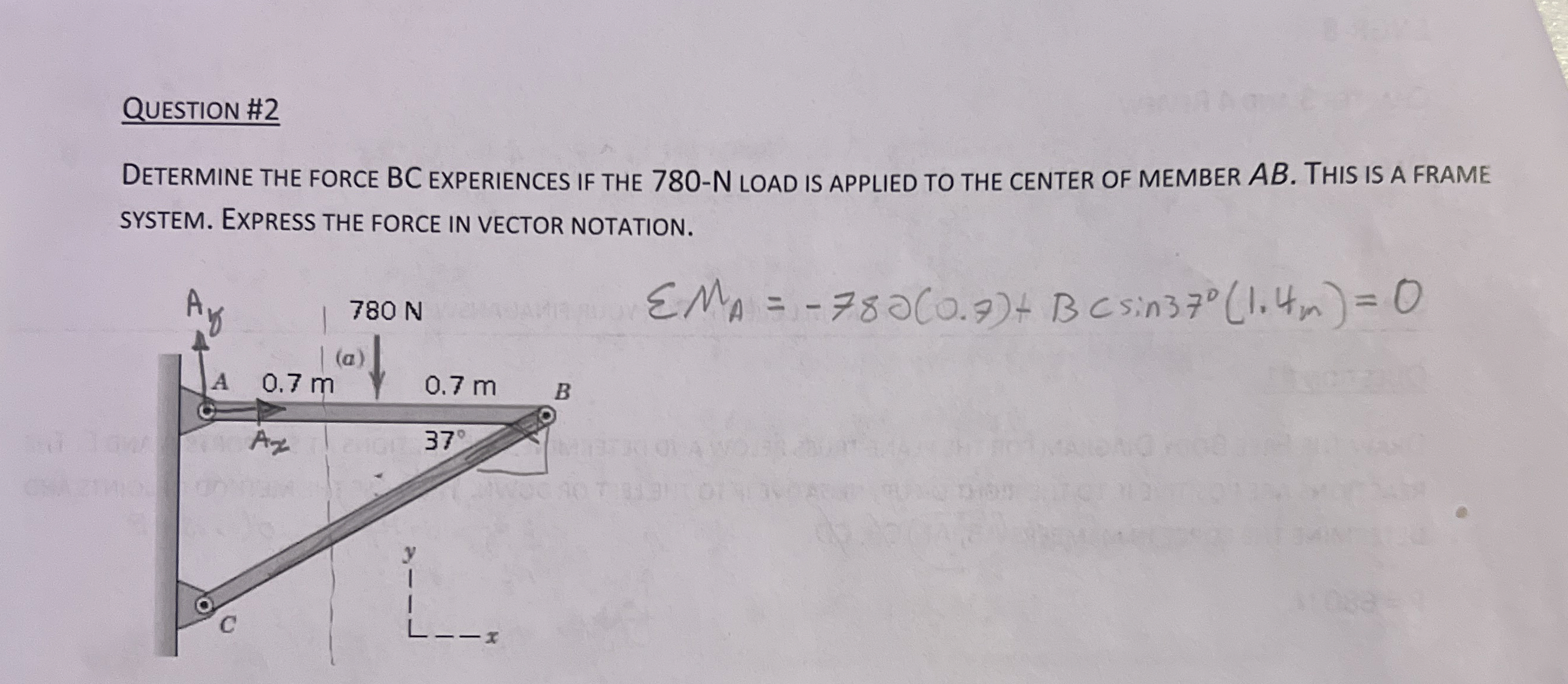 QUESTION # 2 DETERMINE THE FORCE BC EXPERIENCES