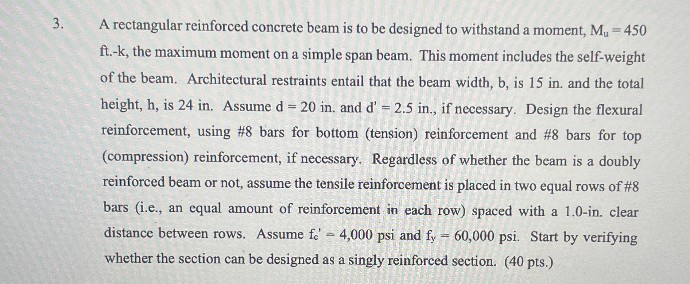A rectangular reinforced concrete beam is to be