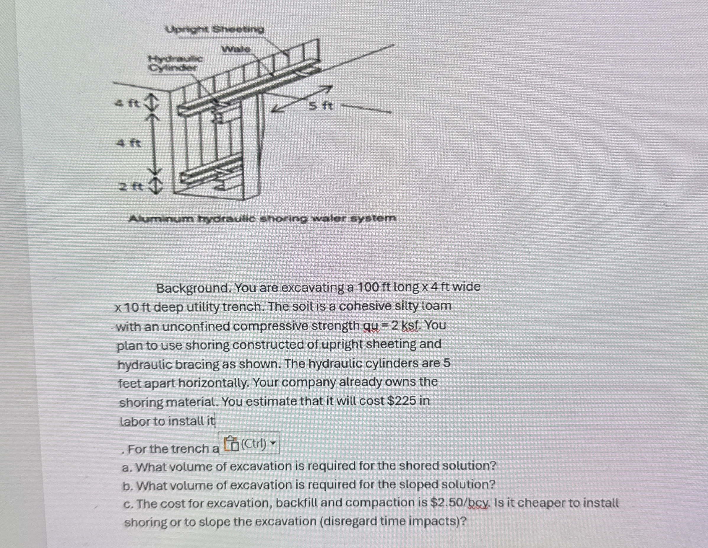 Background. You are excavating a 1 0 0 ft long 4
