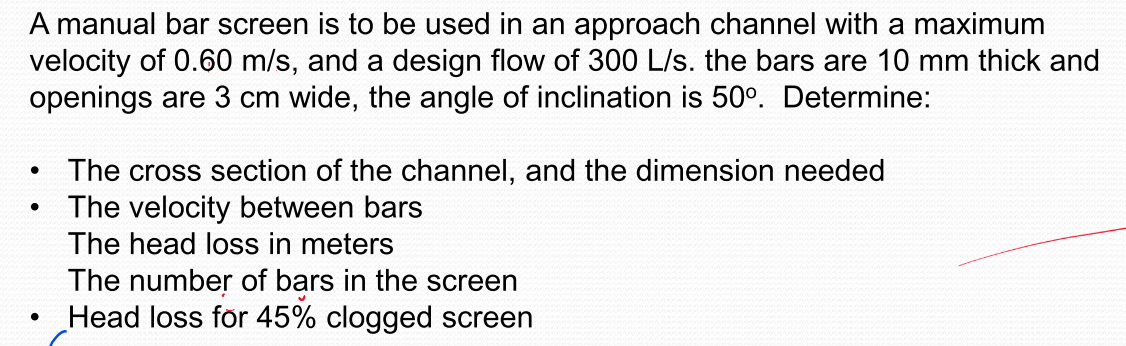 A manual bar screen is to be used in an approach