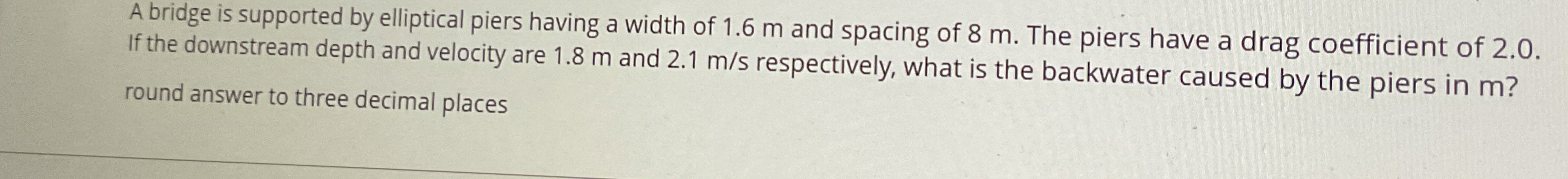 A bridge is supported by elliptical piers having