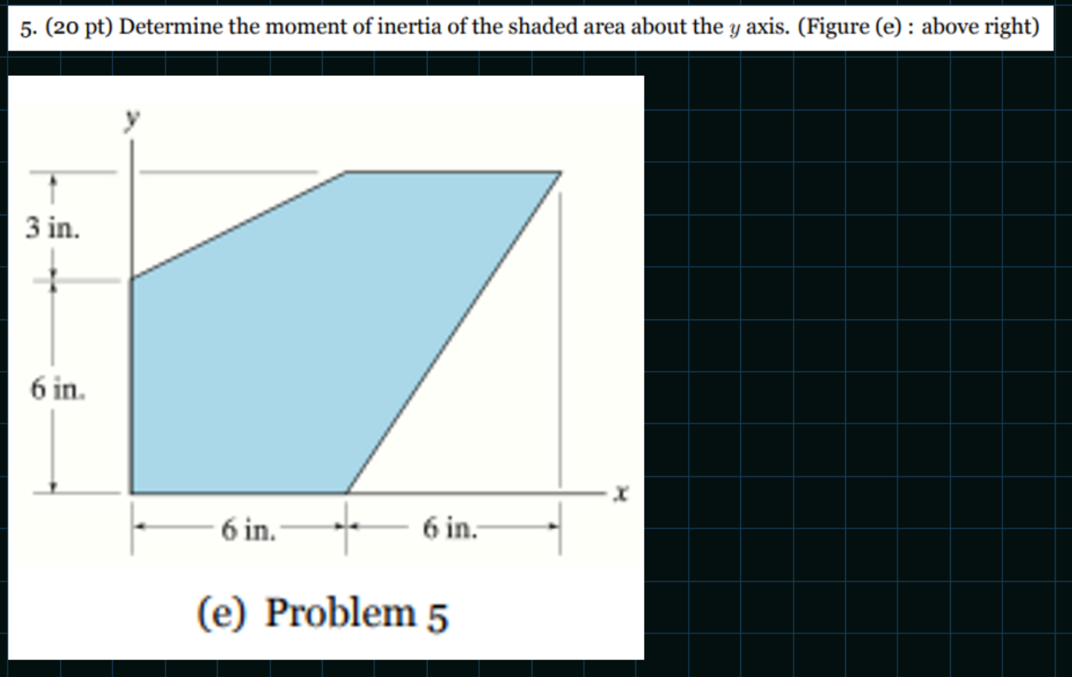 5 . ( 2 0 pt ) Determine the moment of inertia of