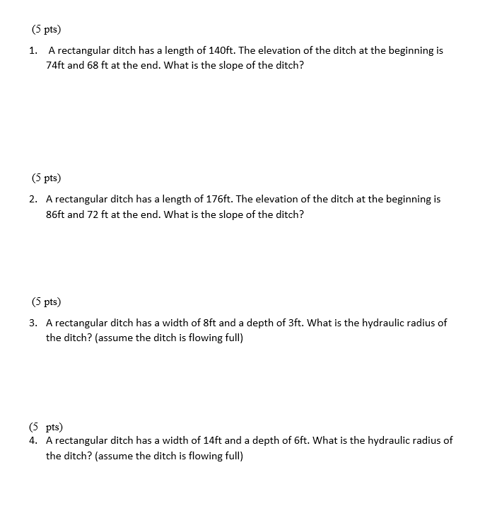 ( 5 p t s ) A rectangular ditch has a length of 1