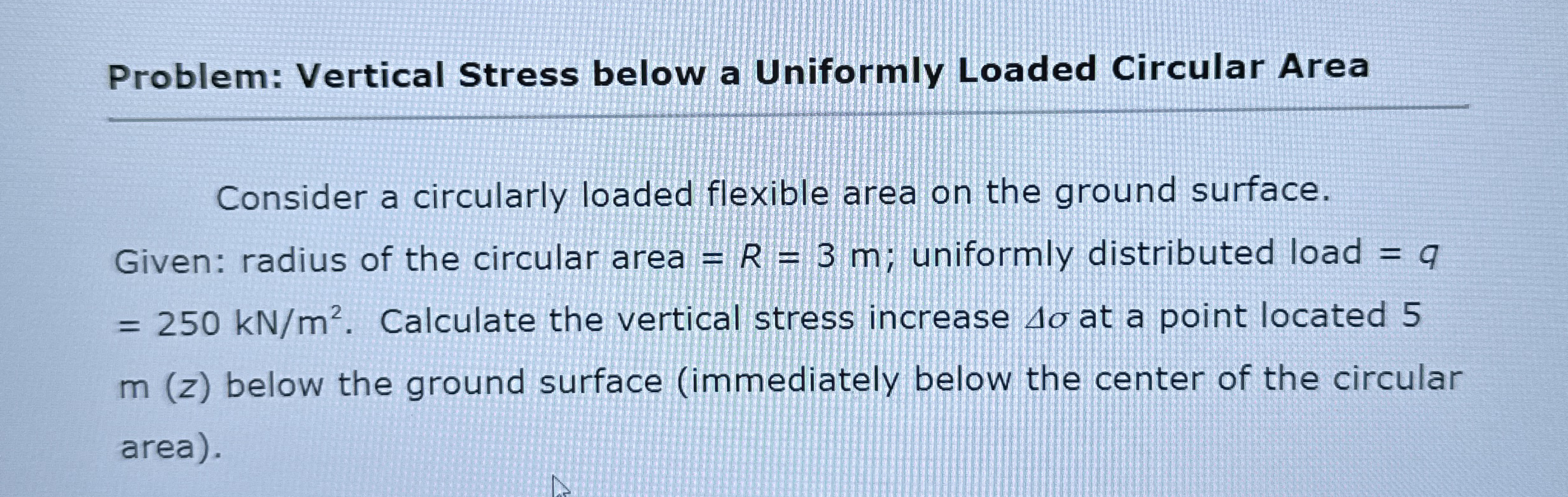 Problem: Vertical Stress below a Uniformly Loaded