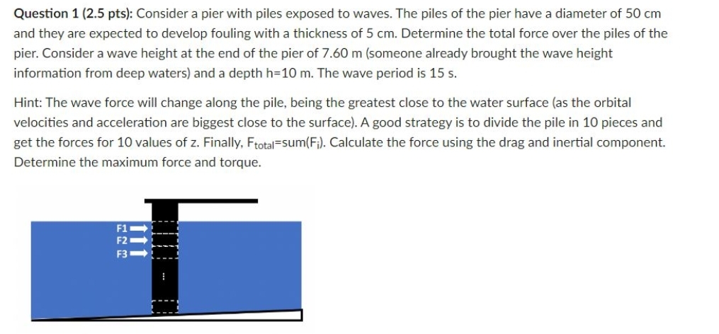 Question 1 ( 2 . 5 pts ) : Consider a pier with