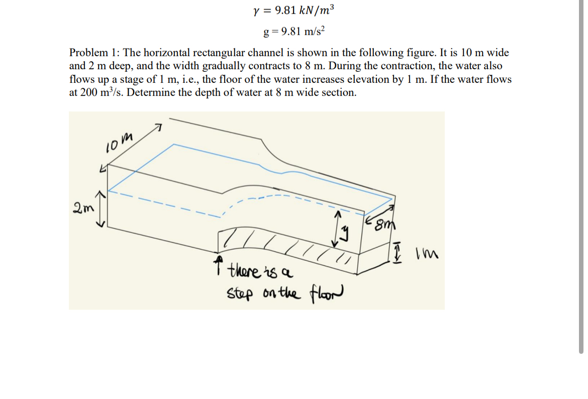 = 9 . 8 1 k N m 3 g = 9 . 8 1 m s 2 Problem 1 :