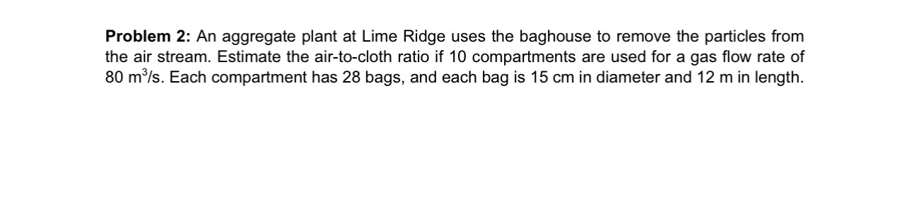 Problem 2 : An aggregate plant at Lime Ridge uses