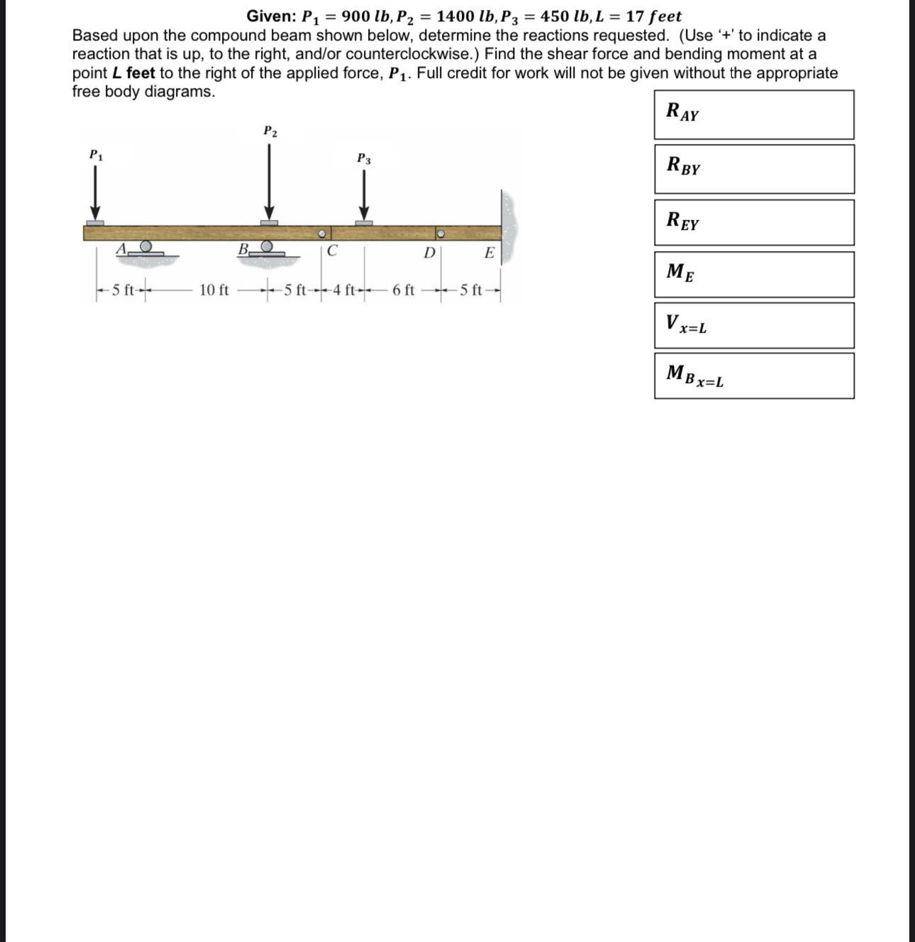 Given: P 1 = 9 0 0 l b , P 2 = 1 4 0 0 l b , P 3